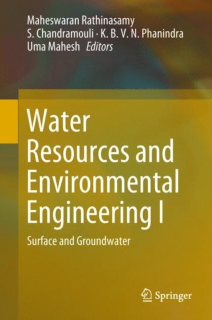 Uma Mahesh, K.B.V.N. Phanindra, S. Chandramouli, Maheswaran Rathinasamy - Water Resources and Environmental Engineering I, E-bok