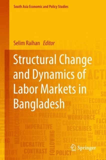 Selim Raihan - Structural Change and Dynamics of Labor Markets in Bangladesh, E-bok