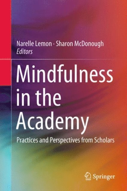 Sharon McDonough, Narelle Lemon - Mindfulness in the Academy, E-bok