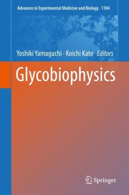 Koichi Kato, Yoshiki Yamaguchi - Glycobiophysics, E-bok