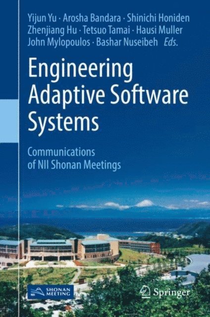 Bashar Nuseibeh, John Mylopoulos, Hausi Muller, Tetsuo Tamai, Zhenjiang Hu, Shinichi Honiden, Arosha Bandara, Yijun Yu - Engineering Adaptive Software Systems, E-bok