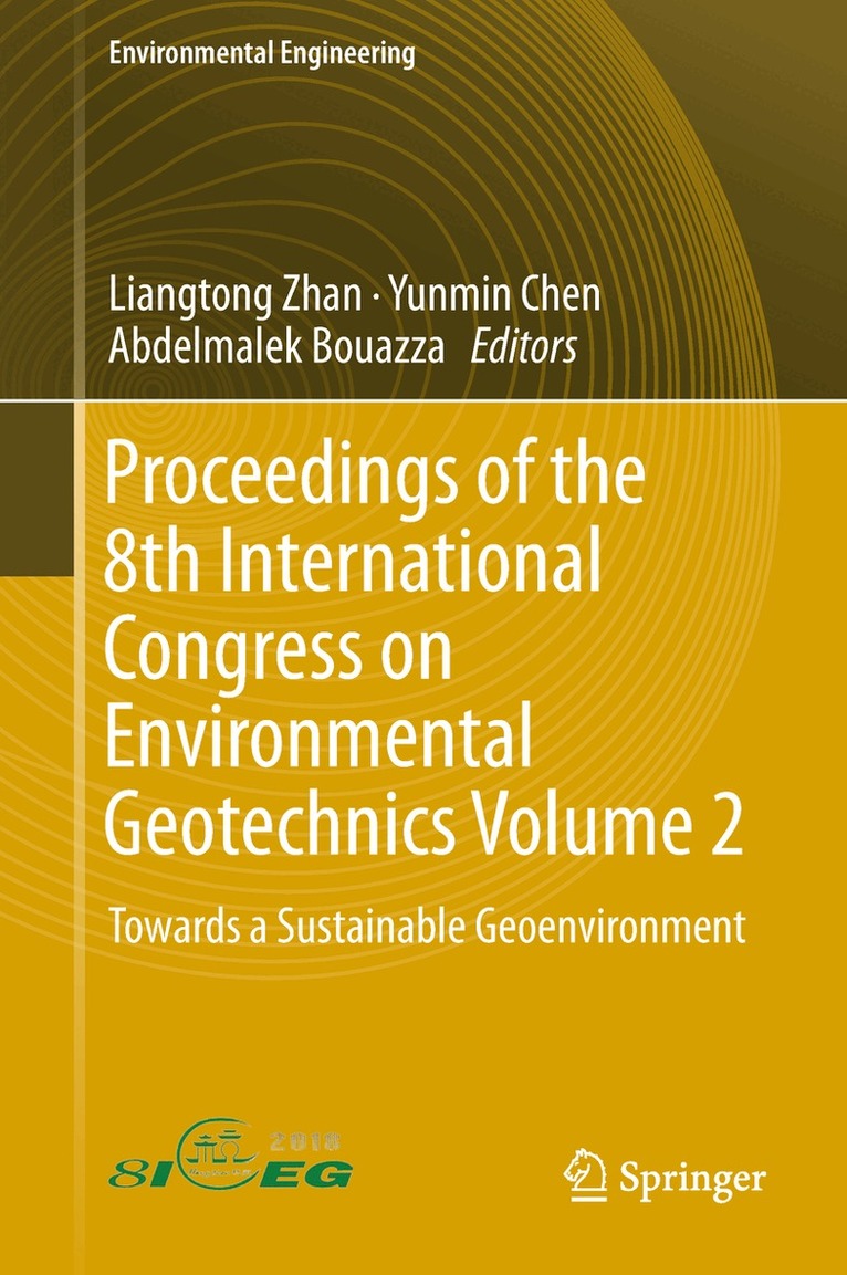 Liangtong Zhan, Yunmin Chen, Abdelmalek Bouazza - Proceedings of the 8th International Congress on Environmental Geotechnics Volume 2, Inbunden
