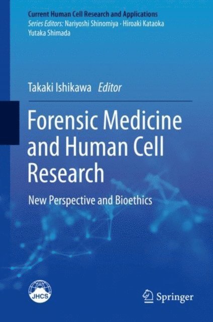 Takaki Ishikawa - Forensic Medicine and Human Cell Research, E-bok