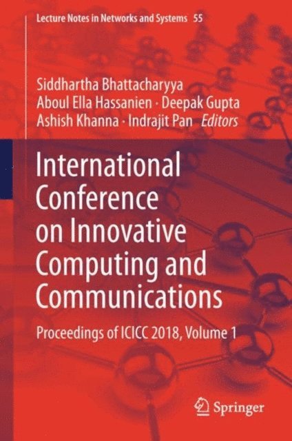 Indrajit Pan, Ashish Khanna, Deepak Gupta, Aboul Ella Hassanien, Siddhartha Bhattacharyya - International Conference on Innovative Computing and Communications, E-bok