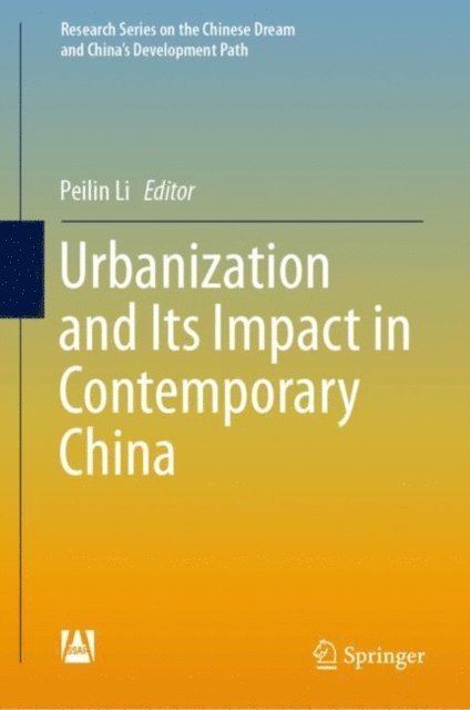 Peilin Li - Urbanization and Its Impact in Contemporary China, E-bok