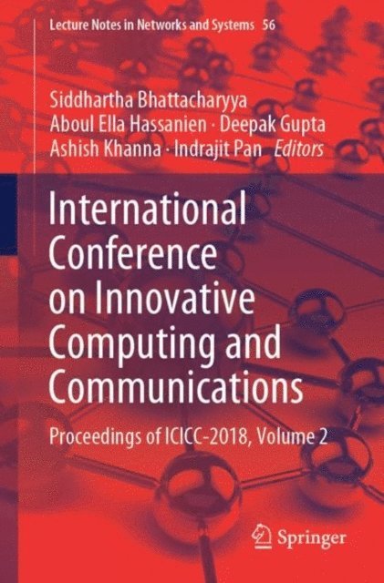 Indrajit Pan, Ashish Khanna, Deepak Gupta, Aboul Ella Hassanien, Siddhartha Bhattacharyya - International Conference on Innovative Computing and Communications, E-bok