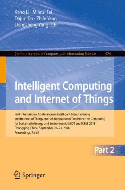 Dongsheng Yang, Zhile Yang, Dajun Du, Minrui Fei, Kang Li - Intelligent Computing and Internet of Things, E-bok