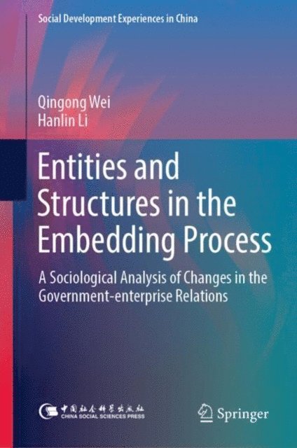 Hanlin Li, Qingong Wei - Entities and Structures in the Embedding Process, E-bok