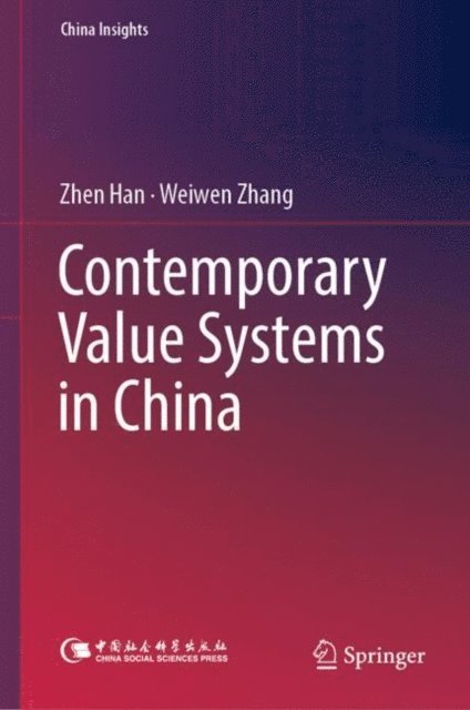 Weiwen Zhang, Zhen Han - Contemporary Value Systems in China, E-bok