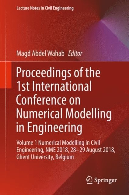Magd Abdel Wahab - Proceedings of the 1st International Conference on Numerical Modelling in Engineering, E-bok