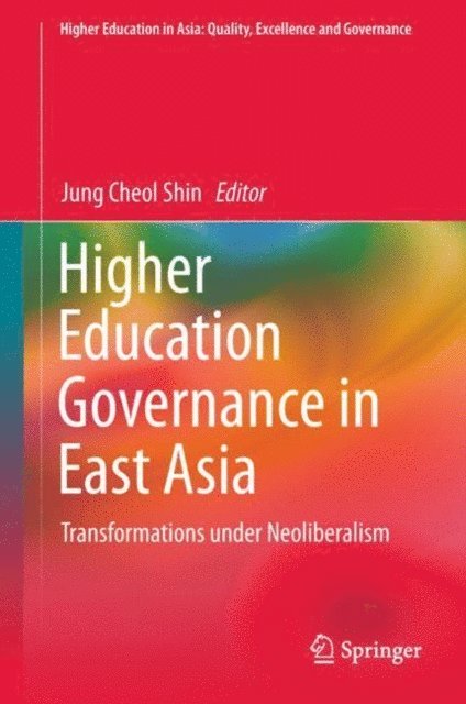 Jung Cheol Shin - Higher Education Governance in East Asia, E-bok