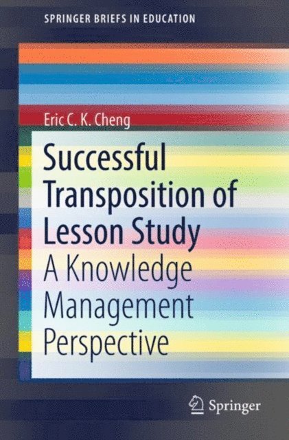 Eric C. K. Cheng - Successful Transposition of Lesson Study, E-bok