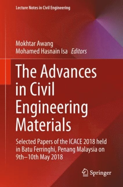 Mohamed Hasnain Isa, Mokhtar Awang - Advances in Civil Engineering Materials, E-bok