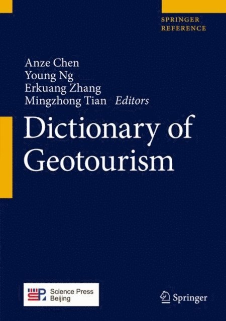 Mingzhong Tian, Erkuang Zhang, Young Ng, Anze Chen - Dictionary of Geotourism, E-bok
