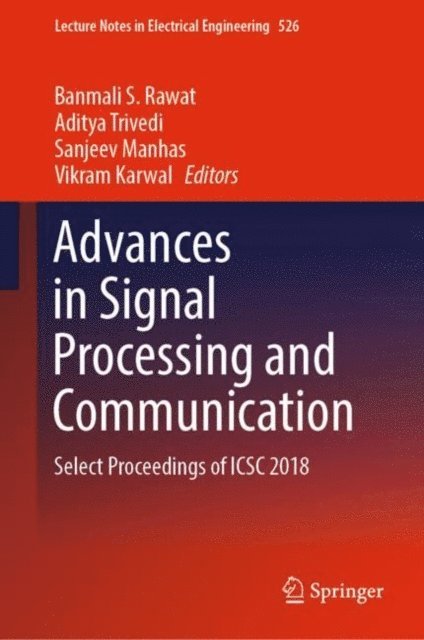 Vikram Karwal, Sanjeev Manhas, Aditya Trivedi, Banmali S. Rawat - Advances in Signal Processing and Communication, E-bok
