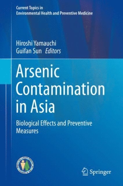 Guifan Sun, Hiroshi Yamauchi - Arsenic Contamination in Asia, E-bok