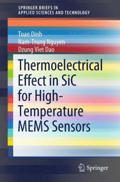 Dzung Viet Dao, Nam-Trung Nguyen, Toan Dinh - Thermoelectrical Effect in SiC for High-Temperature MEMS Sensors, E-bok