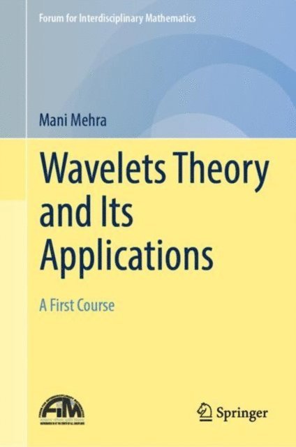 Mani Mehra - Wavelets Theory and Its Applications, E-bok