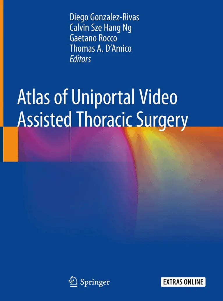 Diego Gonzalez-Rivas, Calvin Sze Hang Ng, Gaetano Rocco, Thomas A. D’Amico - Atlas of Uniportal Video Assisted Thoracic Surgery, Inbunden. Tillgänglighet: Lägg i varukorg