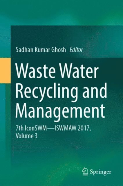 Sadhan Kumar Ghosh - Waste Water Recycling and Management, E-bok