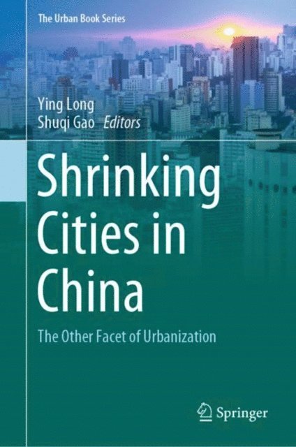 Shuqi Gao, Ying Long - Shrinking Cities in China, E-bok