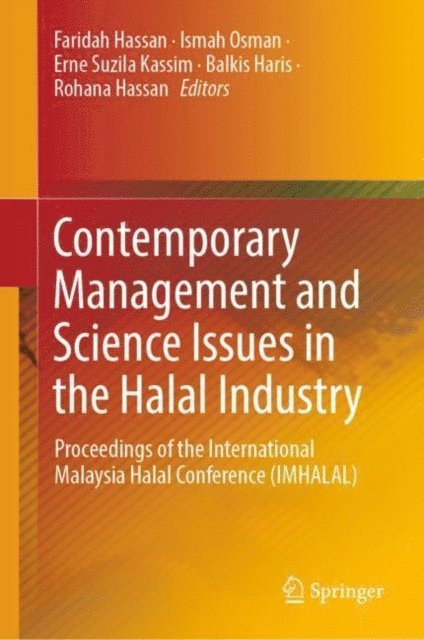 Rohana Hassan, Balkis Haris, Erne Suzila Kassim, Ismah Osman, Faridah Hassan - Contemporary Management and Science Issues in the Halal Industry, E-bok