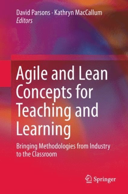 Kathryn MacCallum, David Parsons - Agile and Lean Concepts for Teaching and Learning, E-bok
