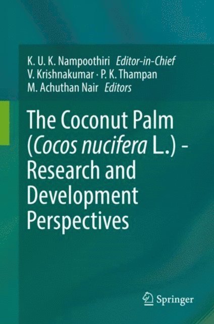 M. Achuthan Nair, P. K. Thampan, V. Krishnakumar - Coconut Palm (Cocos nucifera L.) - Research and Development Perspectives, E-bok
