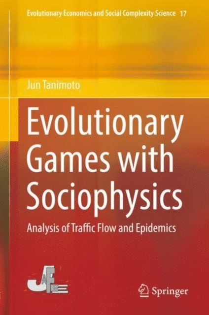Jun Tanimoto - Evolutionary Games with Sociophysics, E-bok