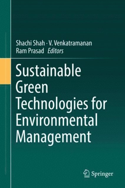 Ram Prasad, V. Venkatramanan, Shachi Shah - Sustainable Green Technologies for Environmental Management, E-bok