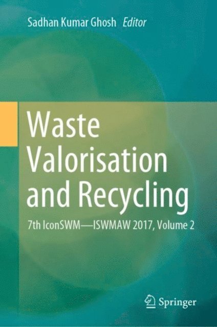 Sadhan Kumar Ghosh - Waste Valorisation and Recycling, E-bok