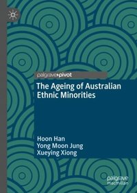 Ageing of Australian Ethnic Minorities