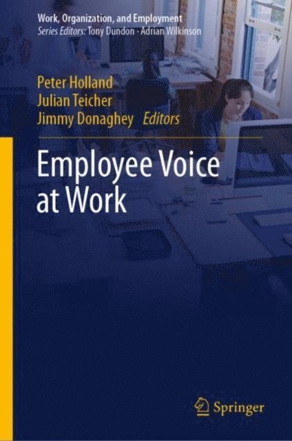 Jimmy Donaghey, Julian Teicher, Peter Holland - Employee Voice at Work, E-bok