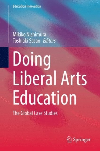 Toshiaki Sasao, Mikiko Nishimura - Doing Liberal Arts Education, E-bok