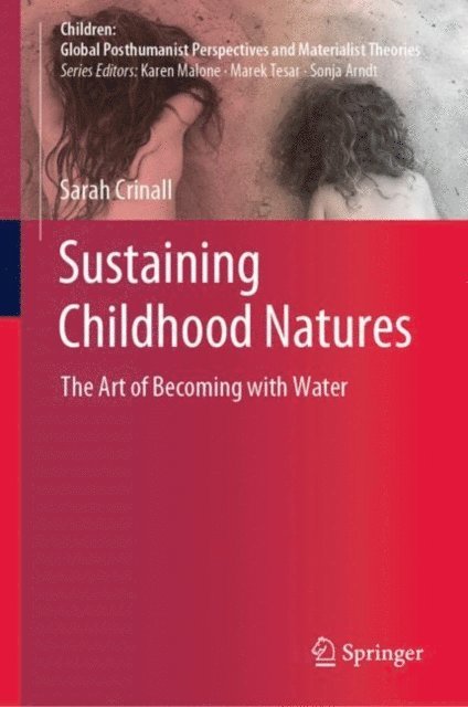 Sarah Crinall - Sustaining Childhood Natures, E-bok