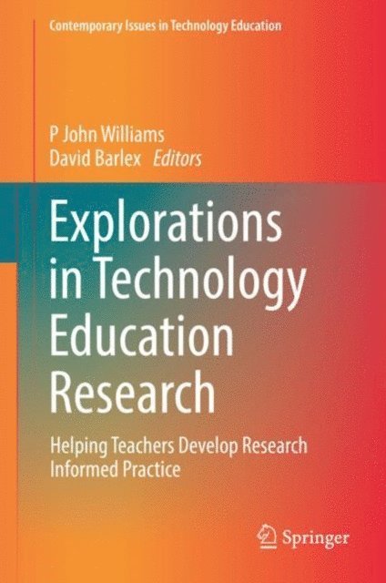 David Barlex, P John Williams - Explorations in Technology Education Research, E-bok