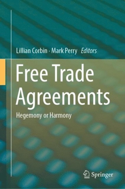 Mark Perry, Lillian Corbin - Free Trade Agreements, E-bok