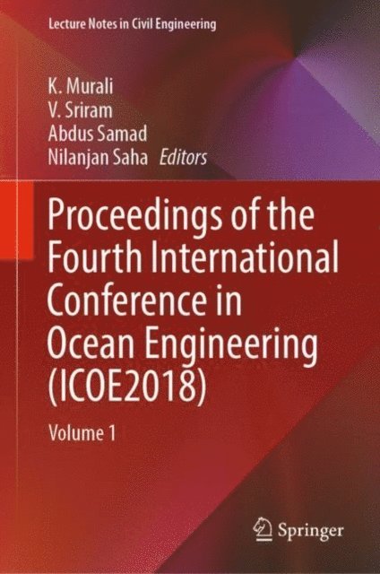 Nilanjan Saha, Abdus Samad, V. Sriram, K. Murali - Proceedings of the Fourth International Conference in Ocean Engineering (ICOE2018), E-bok