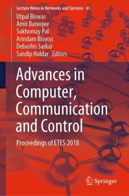 Sandip Haldar, Debashis Sarkar, Arindam Biswas, Sukhomay Pal, Amit Banerjee, Utpal Biswas - Advances in Computer, Communication and Control, E-bok