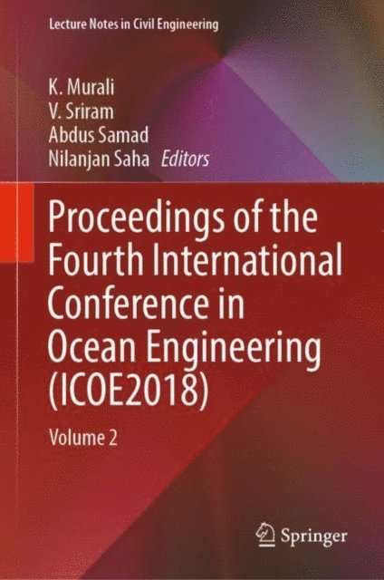 Nilanjan Saha, Abdus Samad, V. Sriram, K. Murali - Proceedings of the Fourth International Conference in Ocean Engineering (ICOE2018), E-bok