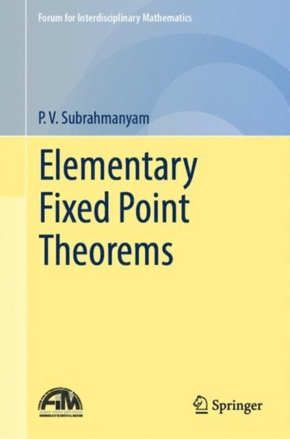 P.V. Subrahmanyam - Elementary Fixed Point Theorems, E-bok