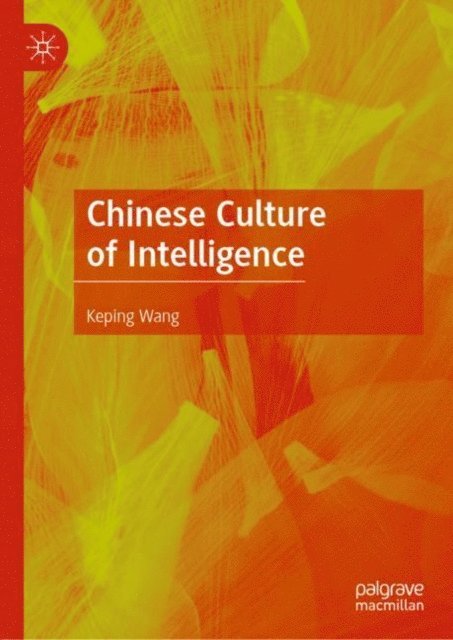 Keping Wang - Chinese Culture of Intelligence, E-bok