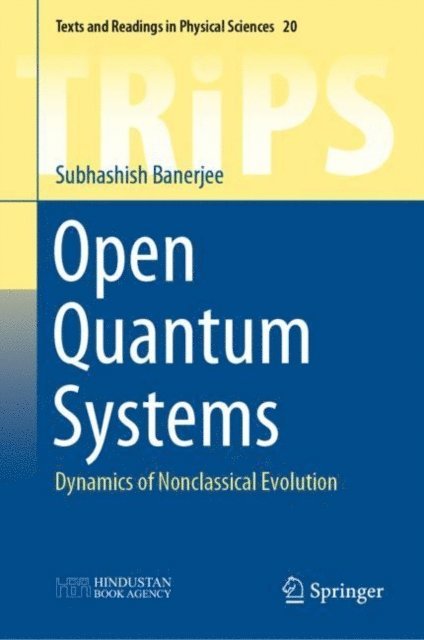 Subhashish Banerjee - Open Quantum Systems, E-bok