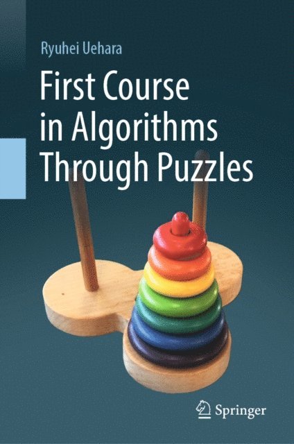 Ryuhei Uehara - First Course in Algorithms Through Puzzles, E-bok