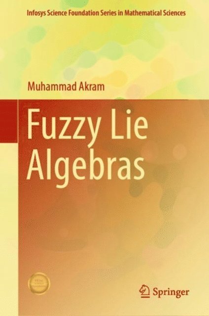 Muhammad Akram - Fuzzy Lie Algebras, E-bok