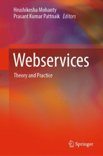Prasant Kumar Pattnaik, Hrushikesha Mohanty - Webservices, E-bok