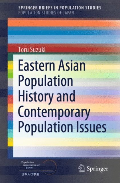 Toru Suzuki - Eastern Asian Population History and Contemporary Population Issues, E-bok