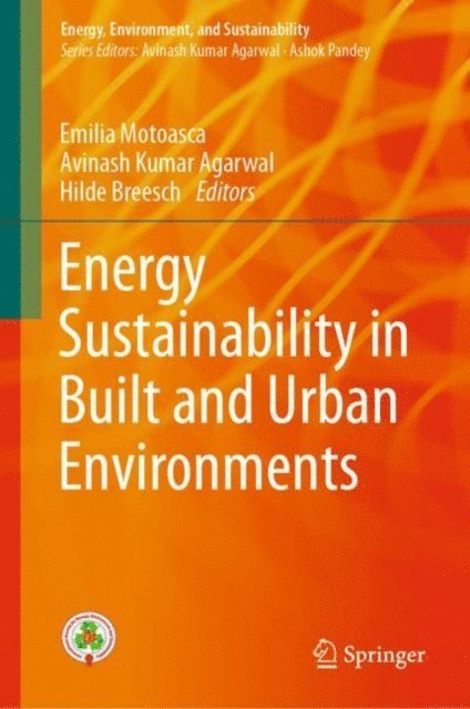 Hilde Breesch, Avinash Kumar Agarwal, Emilia Motoasca - Energy Sustainability in Built and Urban Environments, E-bok