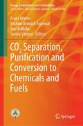 CO2 Separation, Purication and Conversion to Chemicals and Fuels