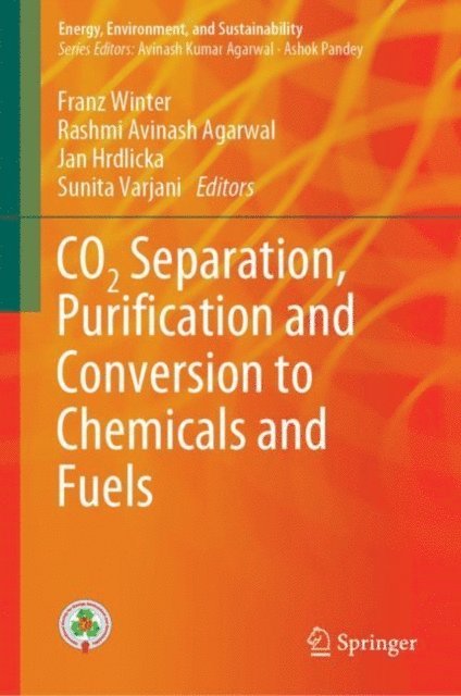 Sunita Varjani, Jan Hrdlicka, Rashmi Avinash Agarwal, Franz Winter - CO2 Separation, Purification and Conversion to Chemicals and Fuels, E-bok